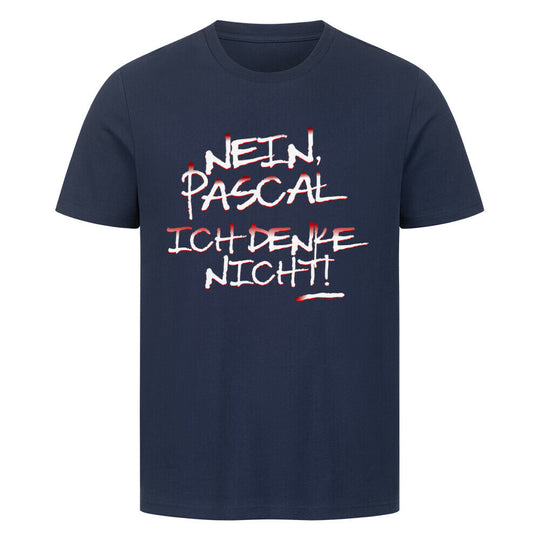 Nein Pascal ich denke nicht-lustiges shirt-RTL2-Sendung-Hilf mir! Jung, pleite, verzweifelt Shirt-RTL2T-Shirt-Tiktok-RTL2