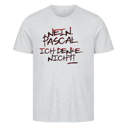 Nein Pascal ich denke nicht-lustiges shirt-RTL2-Sendung-Hilf mir! Jung, pleite, verzweifelt T-Shirt-RTL2-T-Shirt-Tiktok-RTL2 tee