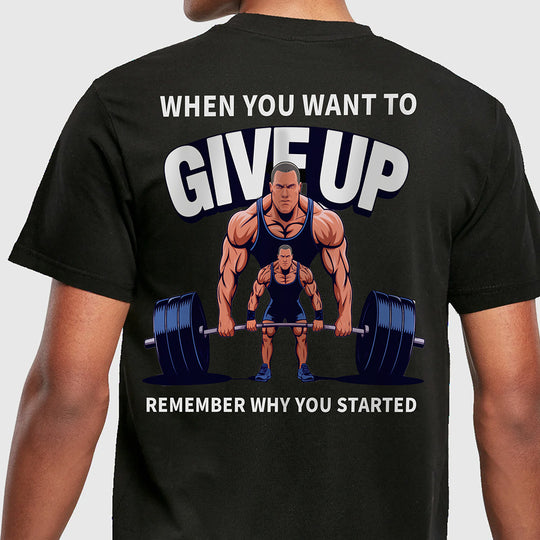 "When you want to give up" Motivierendes Statement Shirt (Backprint) MarketPrint