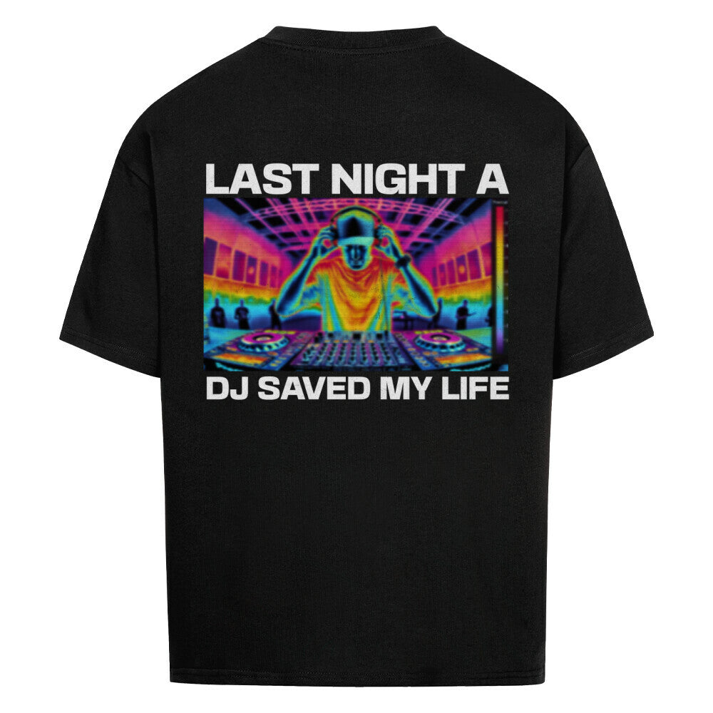 Last night a dj saved my life schwarzes tshirt-techno-shirt