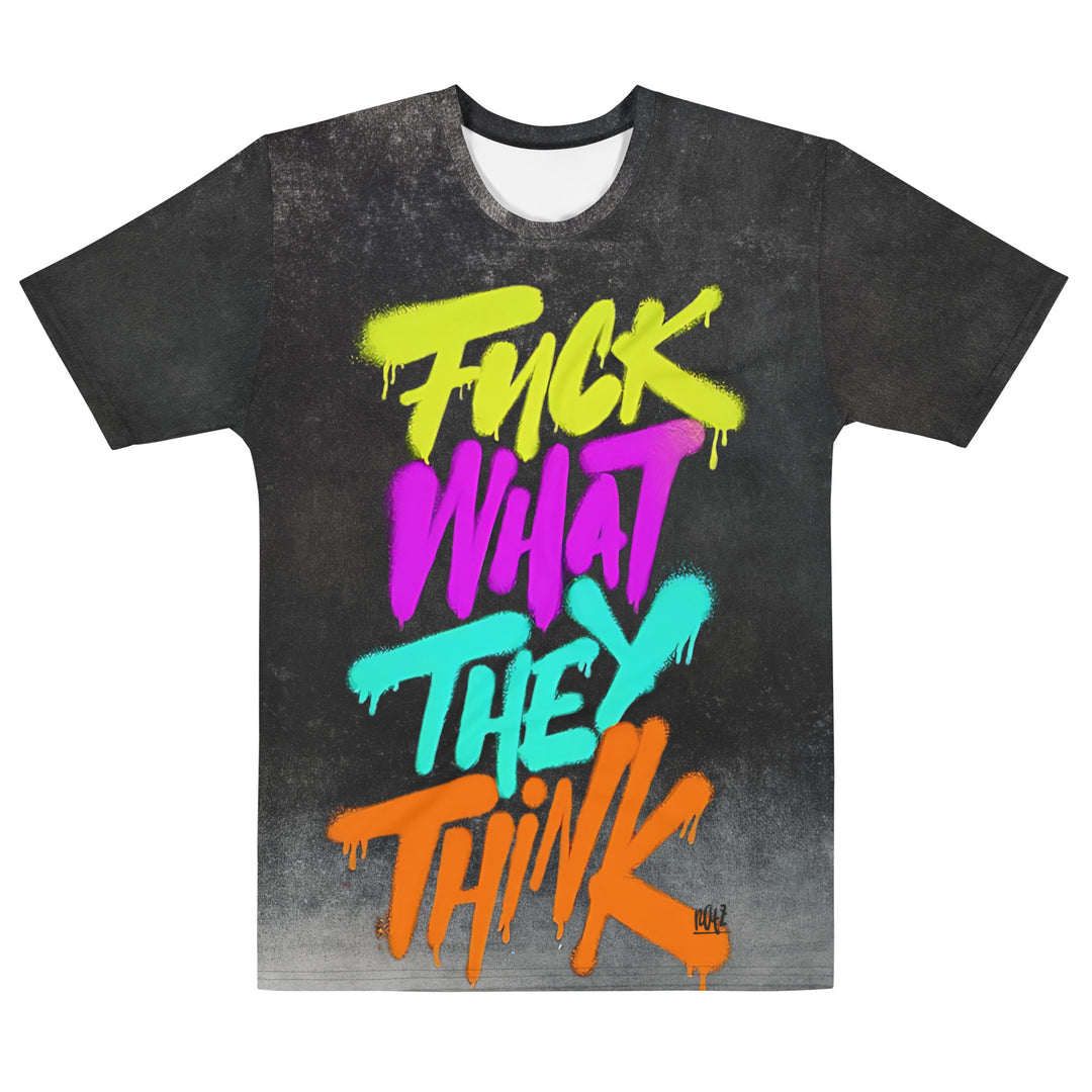 NATZ Clothing! Statement T-Shirt "Fuck what they think" (Frontprint) FESTIVAL OUTFITS & STREETWEAR