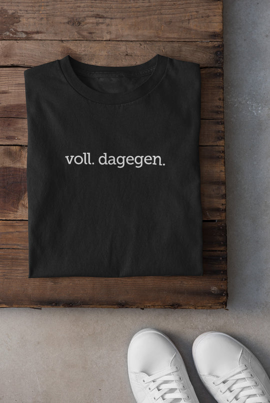 "Voll dagegen" Party T-Shirt Männer & Frauen