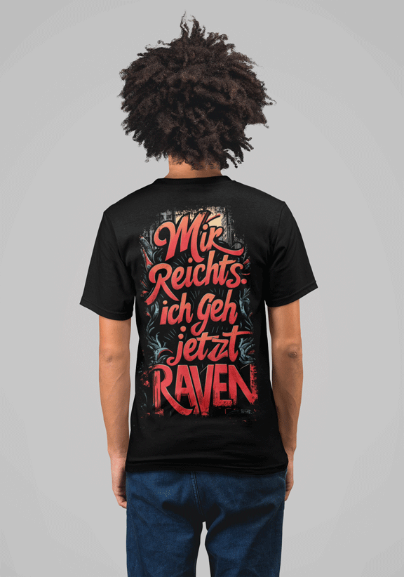 Stylishes Festival Oversized Shirt "Mir reichts ich geh jetzt raven" MarketPrint