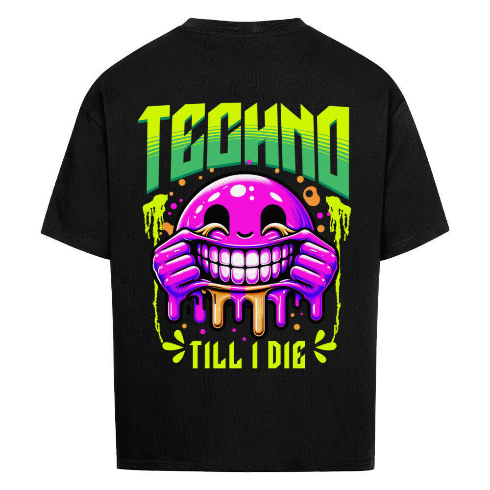 NATZ Clothing! "Techno till I die" Oversized Rave Shirt (Frontprint) MarketPrint