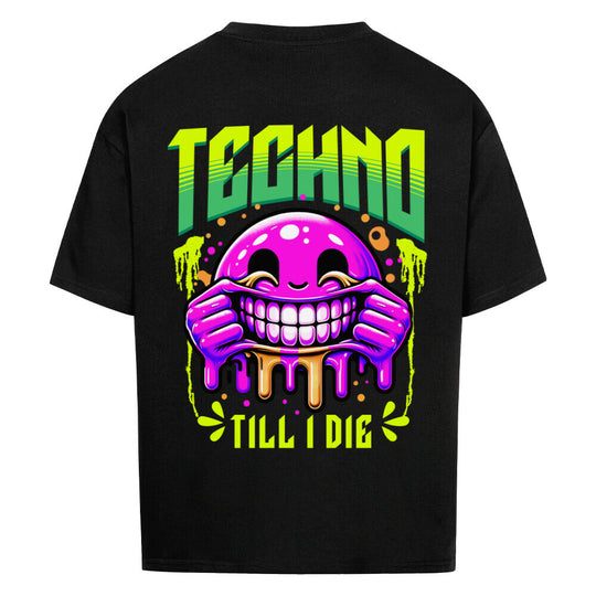 Techno till I die" Oversized Rave Shirt (Frontprint)