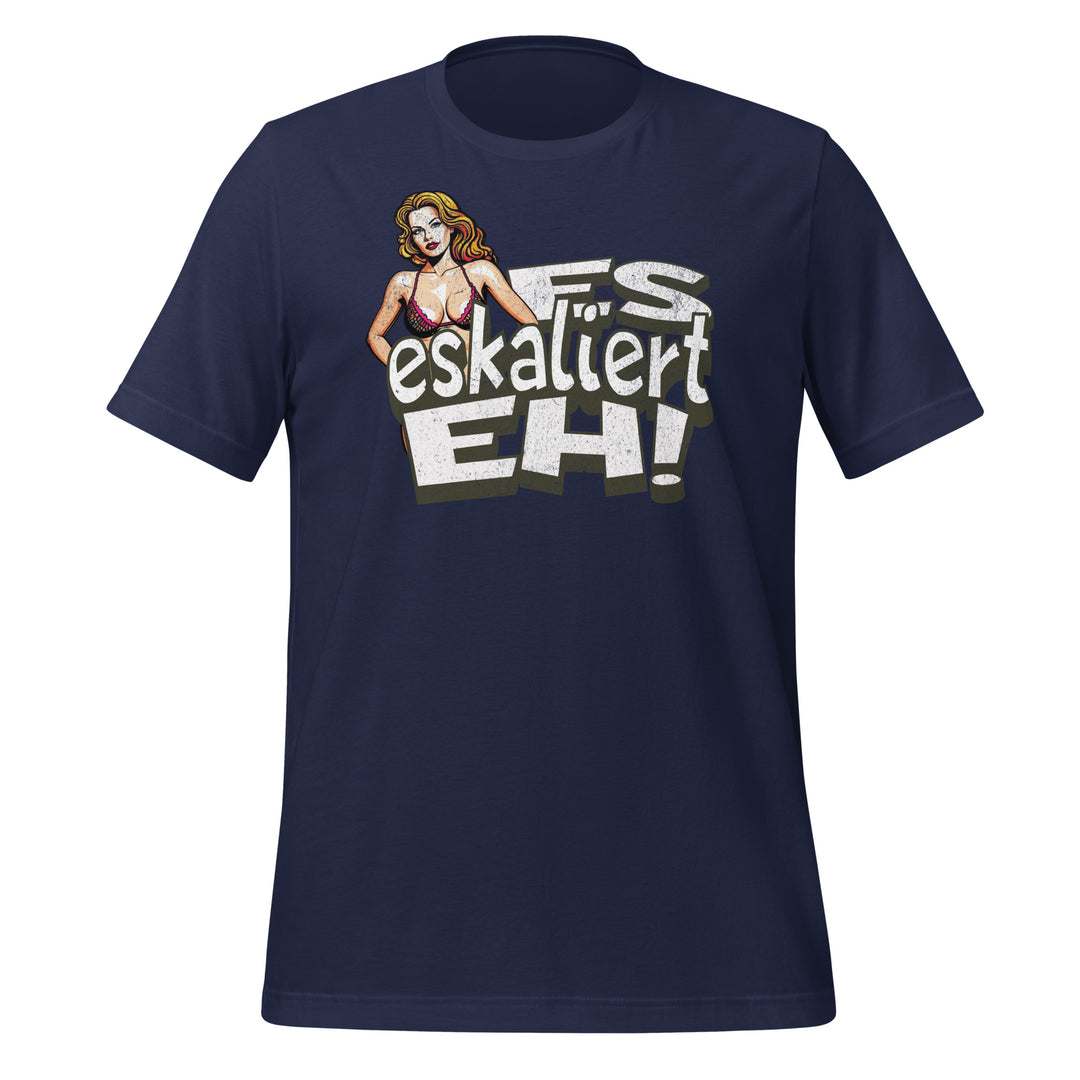 NATZ Clothing! Es eskaliert eh T-Shirt (Frontprint) FESTIVAL OUTFITS & STREETWEAR