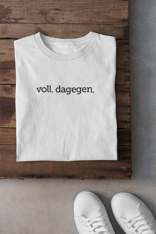 "Voll dagegen" Party T-Shirt Männer & Frauen