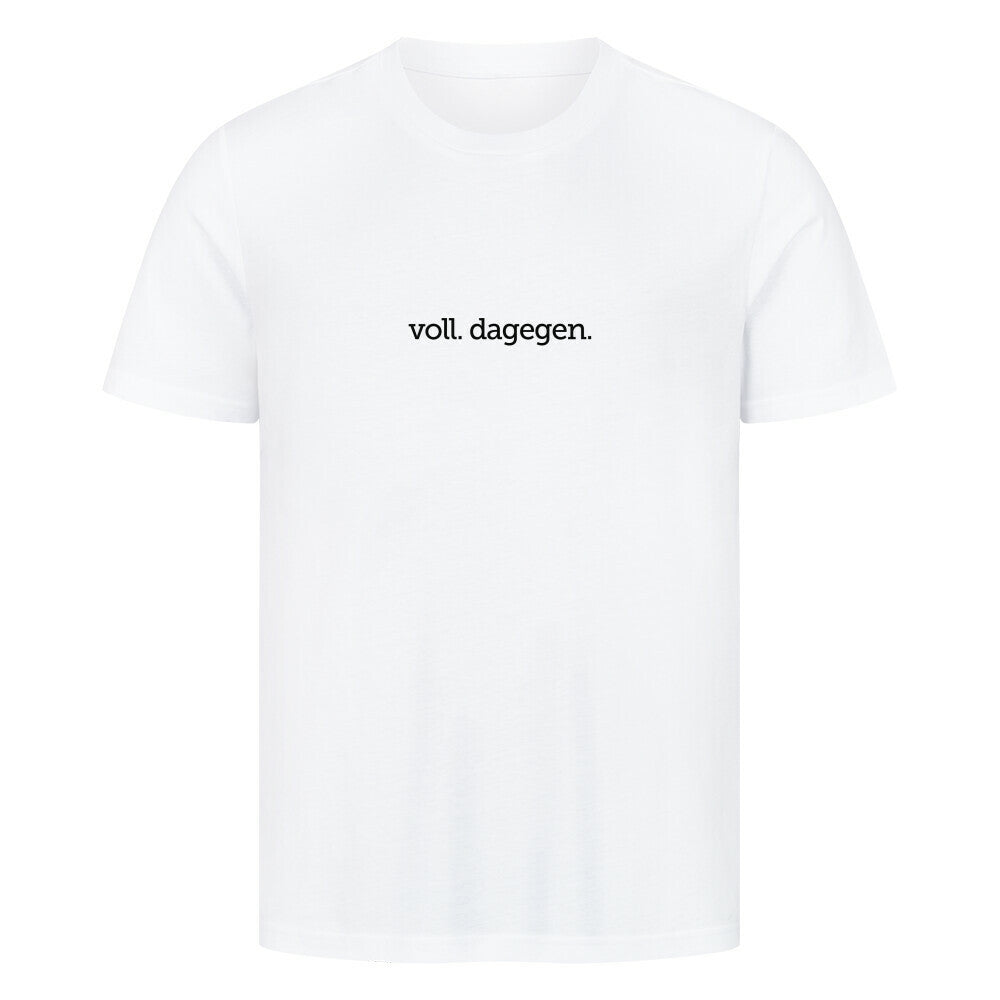 voll dagegen Party tshirt weiss