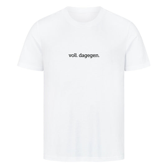 voll dagegen Party tshirt weiss