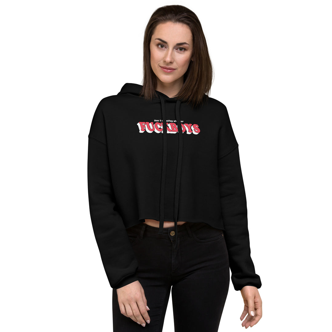 "Don´t do wifey shit for Fuckboys" Cropped-Hoodie FESTIVAL OUTFITS & STREETWEAR